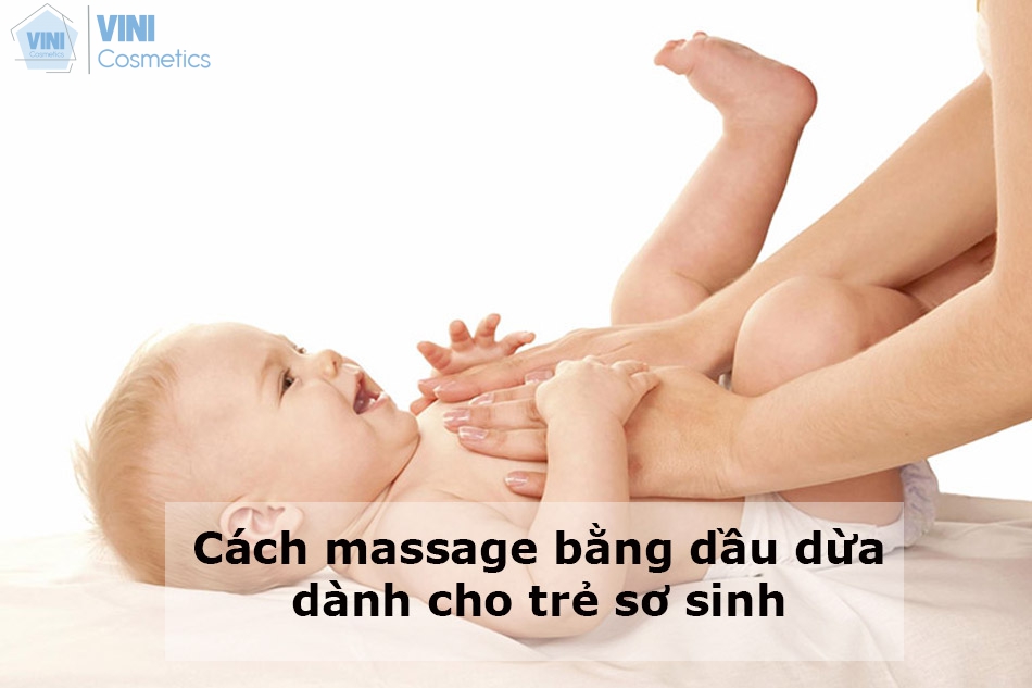 Cách massage bằng dầu dừa dành cho trẻ sơ sinh