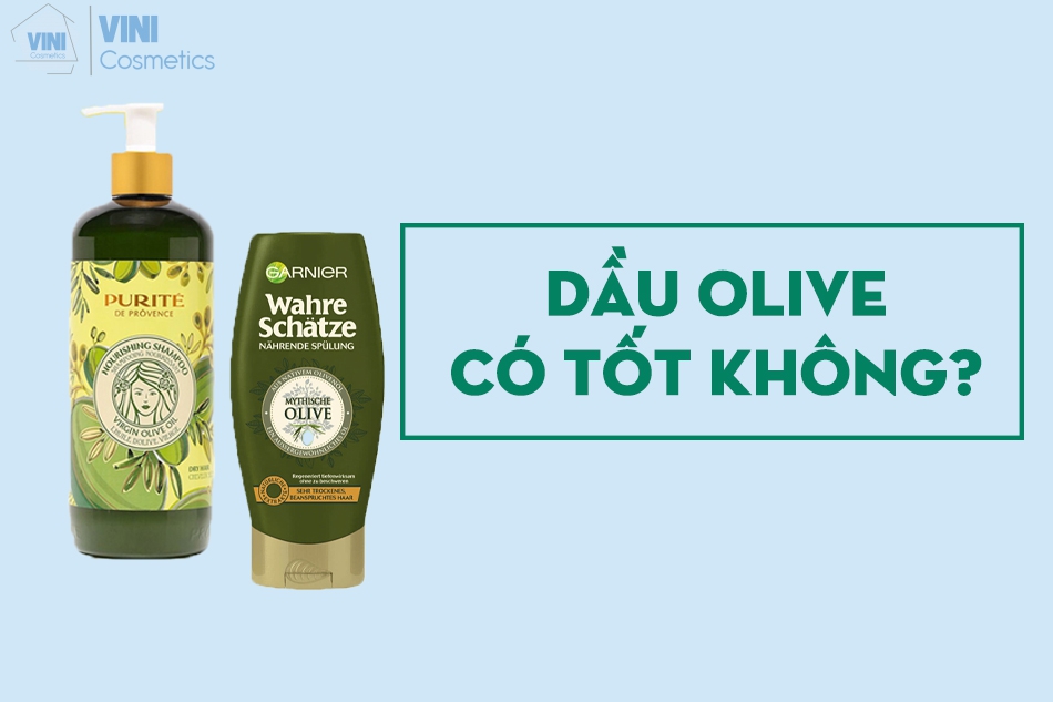 Dầu gội Olive có tốt không?