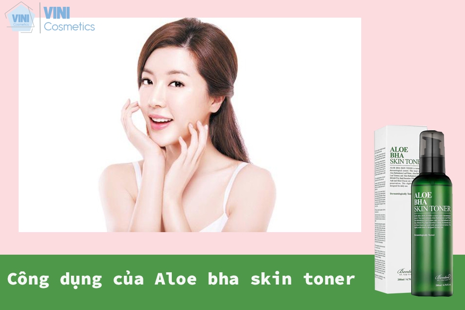 Công dụng của Aloe bha skin toner