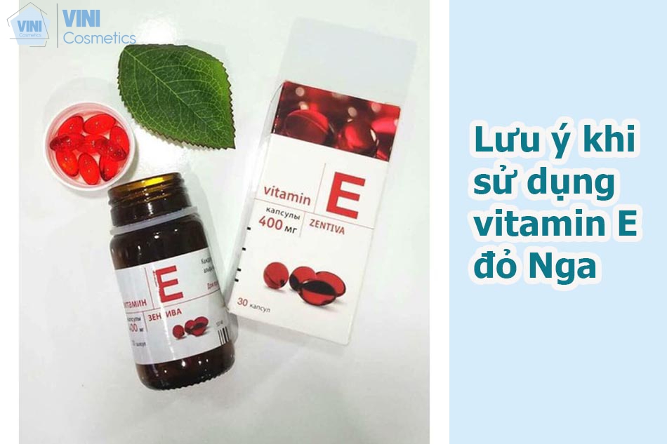 Lưu ý khi sử dụng vitamin E đỏ Nga